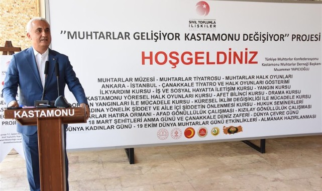 ‘Muhtarlar gelişiyor Kastamonu değişiyor’