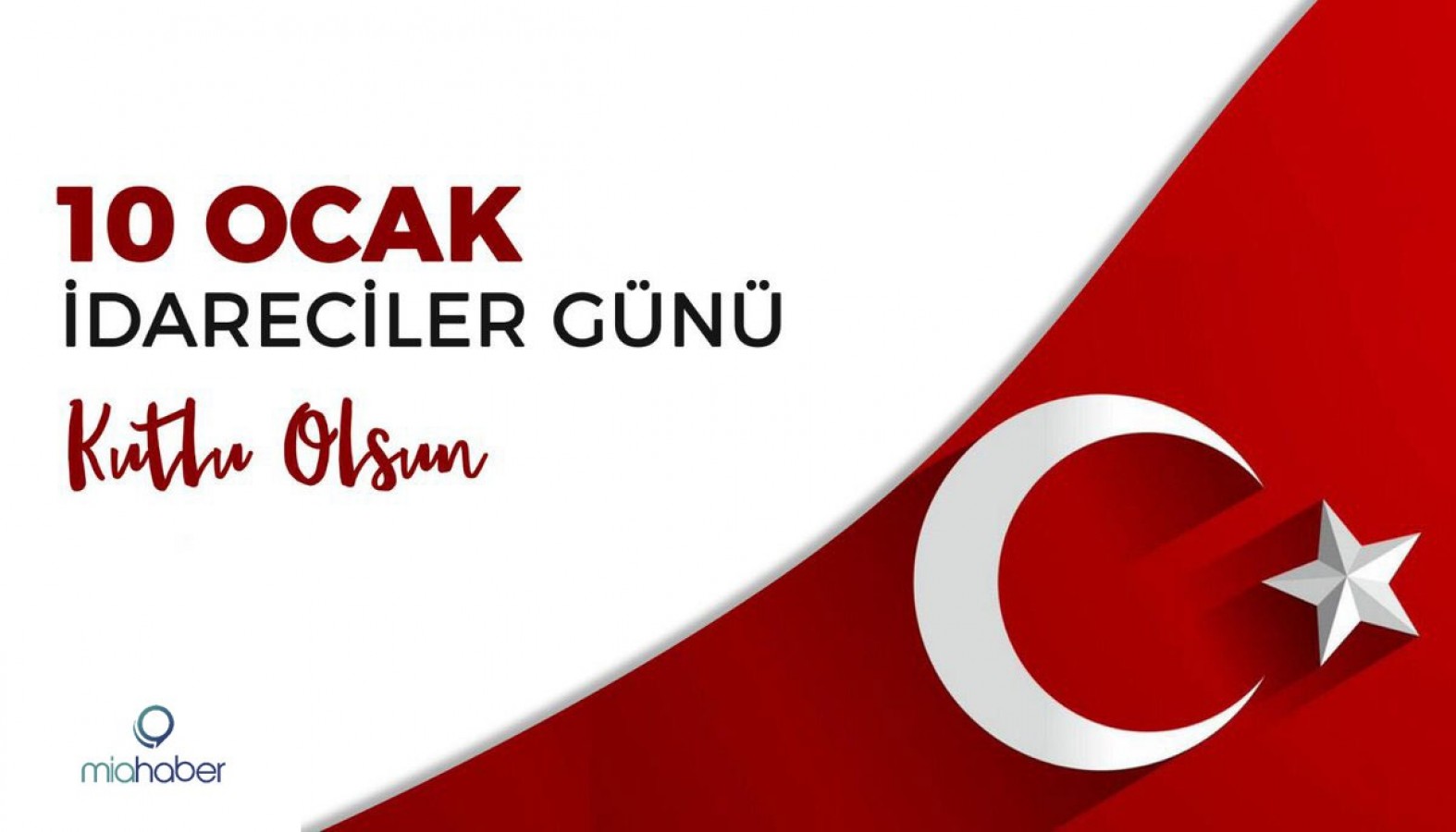 10 Ocak İdareciler Günü kutlu olsun!;