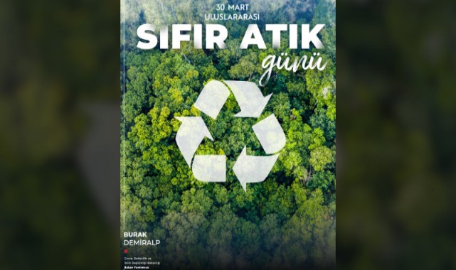 "Sıfır Atık; kaynağı korumak, geleceği yaşatmaktır"